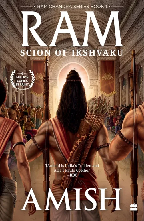 Ram Chandra Series: Book 1 - RAM : Scion of Ikshvaku