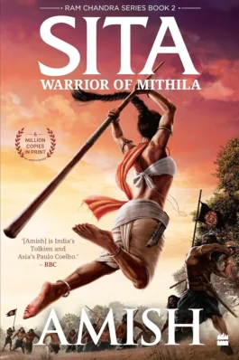 Ram Chandra Series: Book 2 – SITA : Warrior of Mithila