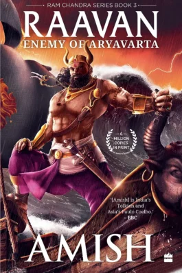 Ram Chandra Series: Book 3 – RAAVAN : Enemy of Aryavarta