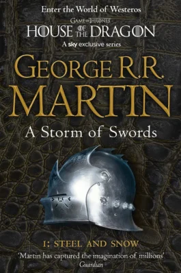 A Song of Ice and Fire: Book 3 – A Storm of Swords: Part 1 Steel and Snow