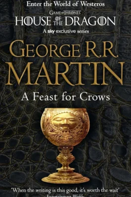 A Song of Ice and Fire: Book 4 – A Feasts for Crows