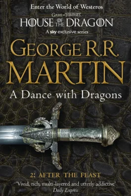 A Song of Ice and Fire: Book 5 – A Dance with Dragons: Part 2 After the Feast